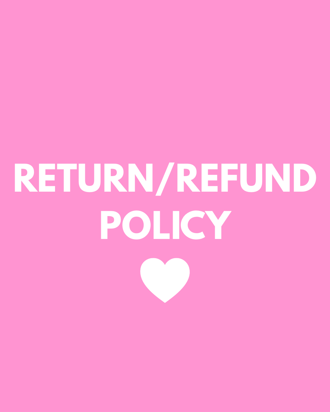 RETURN/REFUND POLICY