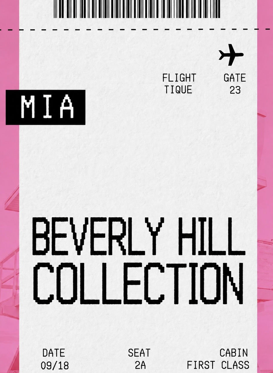 THE BEVERLY HILL COLLECTION — DROPS 9/18 AT 6PM CST