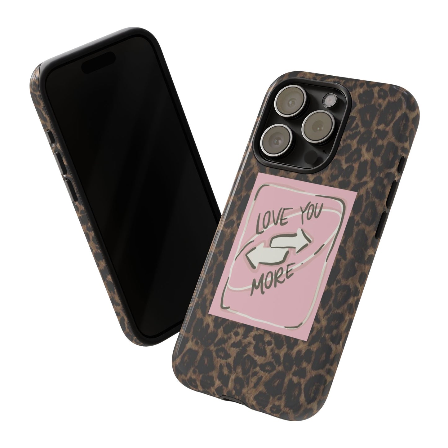 Love You More Tough Case