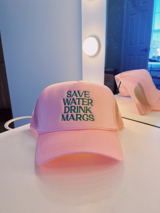 Save Water Drink Margs Trucker Hat