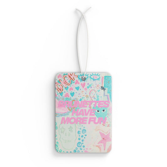 BRUNETTES HAVE MORE FUN | Car Air Freshener