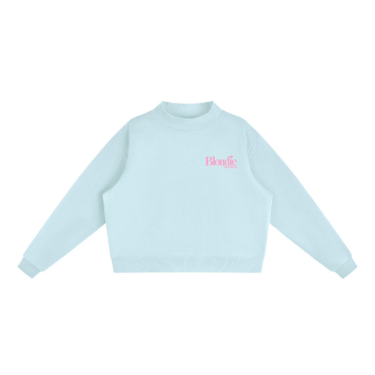 BLONDIE MOVEMENT Fleece Mock-Neck Sweatshirt
